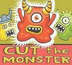 Cut the Monster